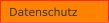 Datenschutz